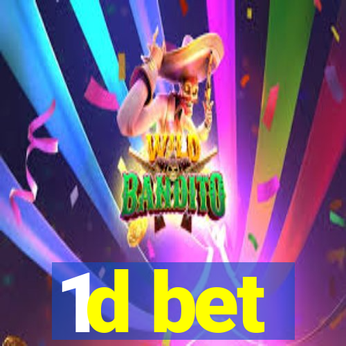 1d bet